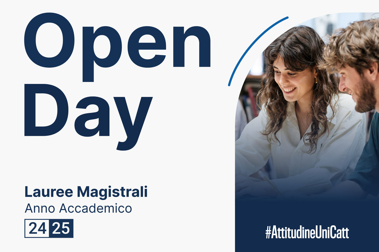 Open Day Unicatt, presentazione delle lauree magistrali Milano, Roma